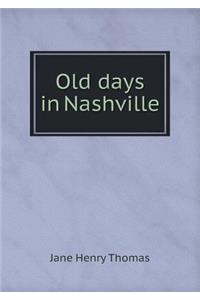 Old Days in Nashville