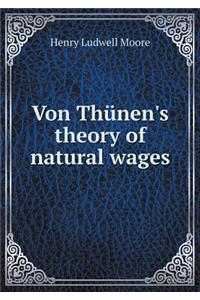 Von Thünen's Theory of Natural Wages