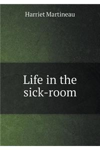 Life in the Sick-Room