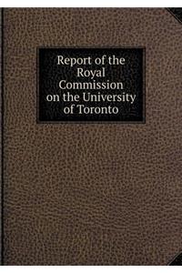Report of the Royal Commission on the University of Toronto