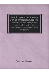 Die Ältesten Denkmäler Der Böhmischen Sprache