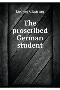 The Proscribed German Student