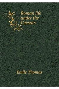 Roman life under the Caesars