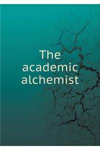 The academic alchemist