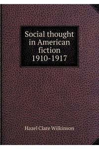 Social Thought in American Fiction 1910-1917