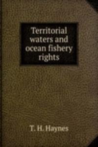 Territorial waters and ocean fishery rights