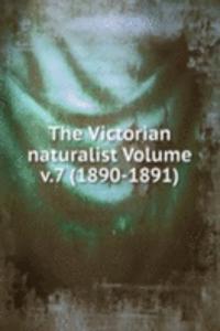 Victorian naturalist Volume v.7 (1890-1891)