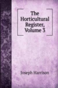 Horticultural Register, Volume 3