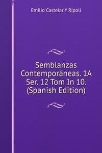 Semblanzas Contemporaneas. 1A Ser. 12 Tom In 10. (Spanish Edition)