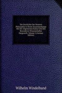 Die Geschichte Der Neueren Philosophie
