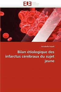 Bilan étiologique des infarctus cérébraux du sujet jeune