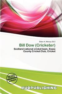 Bill Dow (Cricketer)