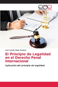 Principio de Legalidad en el Derecho Penal Internacional