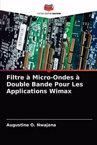 Filtre à Micro-Ondes à Double Bande Pour Les Applications Wimax