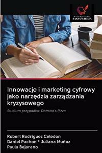 Innowacje i marketing cyfrowy jako narzędzia zarządzania kryzysowego