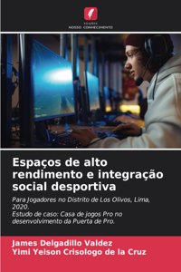 Espaços de alto rendimento e integração social desportiva