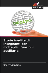 Storie inedite di insegnanti con molteplici funzioni ausiliarie