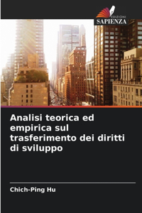 Analisi teorica ed empirica sul trasferimento dei diritti di sviluppo
