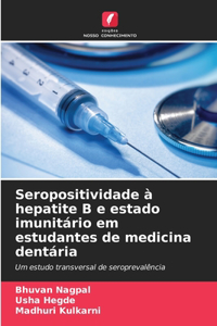 Seropositividade à hepatite B e estado imunitário em estudantes de medicina dentária