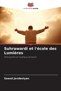 Suhrawardi et l'école des Lumières