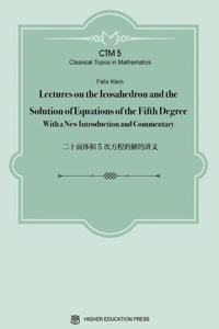 Lectures on the Icosahedron and the Solution of Equations of the Fifth Degree