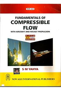 Fundamentals of Compressible Flow with Aircraft and Rocket Propulsion