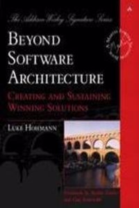 Beyond Software Architecture Creating & Sustaining