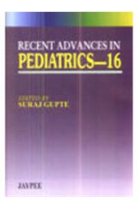 Recent Advances in Pediatrics Volume 16