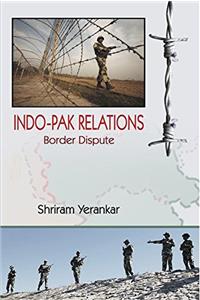 Indo- Pak Relations: Border Dispute