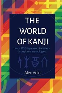 The World of Kanji