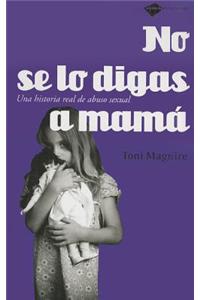 No Se Lo Digas A Mama