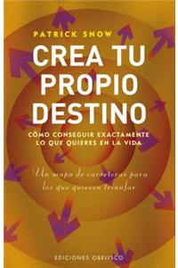 Crea Tu Propio Destino