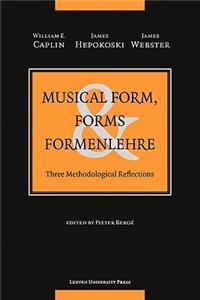 Musical Form, Forms, and Formenlehre