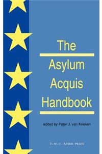 Asylum Acquis Handbook: The Foundation for a Common European Asylum Policy