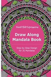 Draw Along Mandala Book: Step-by-Step Design for 30 Mandalas