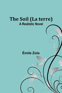 Soil (La terre)