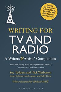 Writing for TV and Radio: A Writers' and Artists' Companion (Writersâ€™ and Artistsâ€™ Companions)