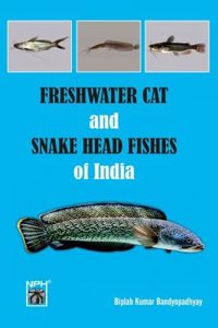 Freshwater Cat And Snakehead Fishes Of India, Bandyopadhyay, Biplab Kumar