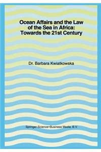 Ocean Affairs and the Law of the Sea in Africa: Towards the 21st Century