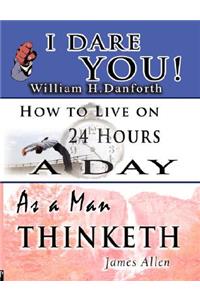 Wisdom of William H. Danforth, James Allen & Arnold Bennett- Including