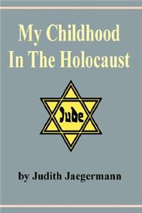 My Childhood in the Holocaust