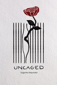 Uncaged