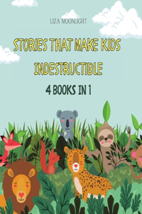 Stories That Make Kids Indestructible