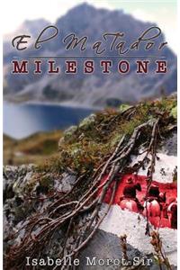 El Matador - Milestone