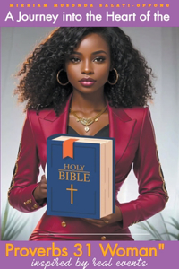 Journey into the Heart of the Proverbs 31 Woman