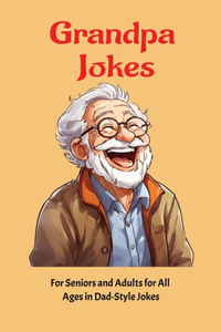 Timeless Grandpa Jokes in Dad Style Joke