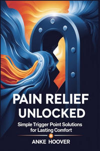Pain Relief Unlocked