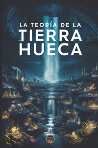 La Teoría de la Tierra Hueca