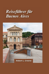 Buenos Aires Reiseführer 2024