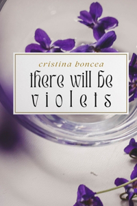 there will be violets